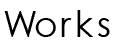 Works